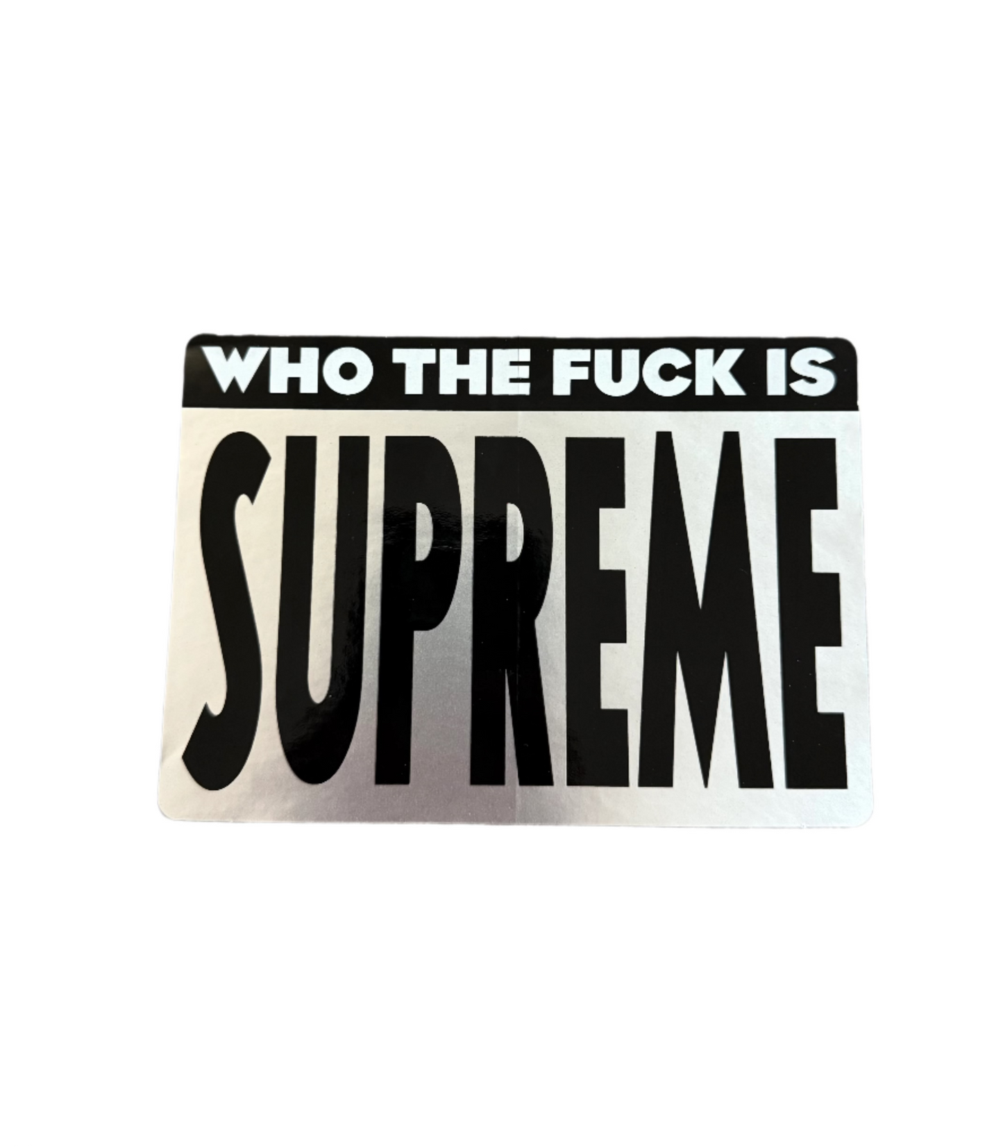 Supreme "Who The Fuck Is Supreme" Sticker SS19