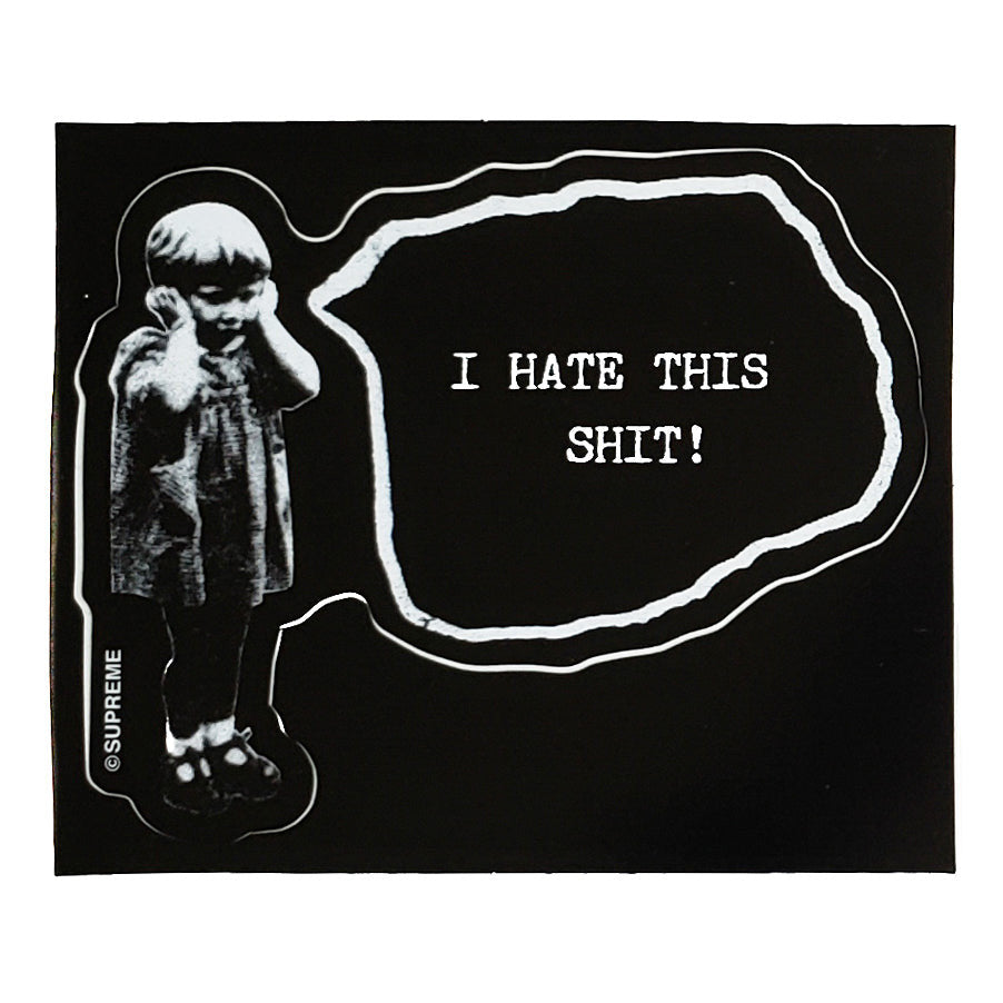 Supreme I Hate This Shit Sticker Black SS13